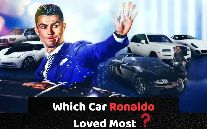 Which Car Ronaldo Loves Most