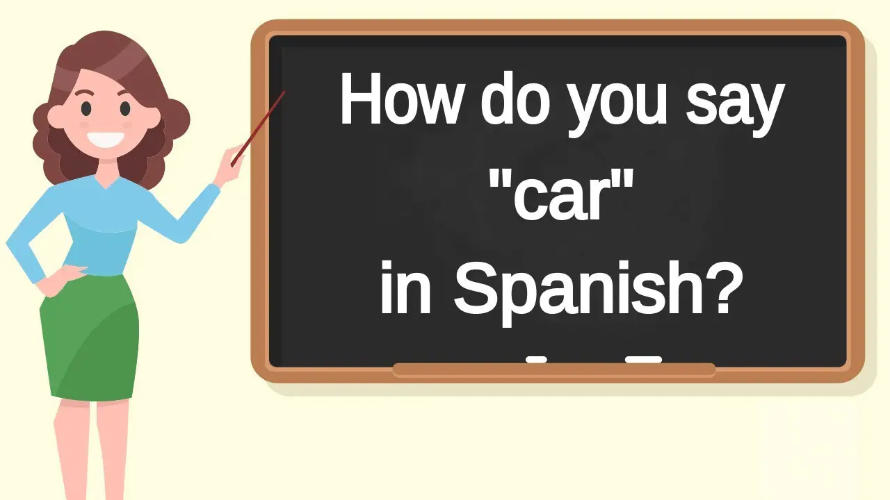 How to Say Car In Spanish Language